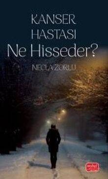 Kanser Hastası Ne Hisseder ? - 1