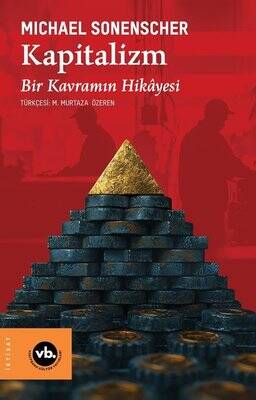 Kapitalizm: Kavramın Hikayesi - 1