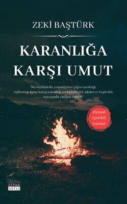 Karanlığa Karşı Umut - Siyasal İçerikli Yazılar - 1