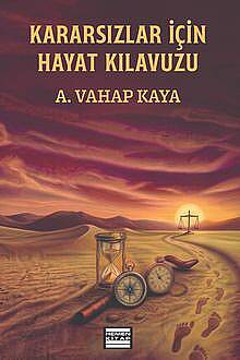 Kararsızlar İçin Hayat Kılavuzu - 1