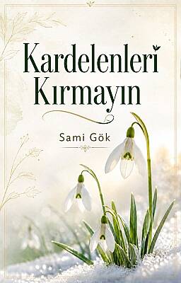 Kardelenleri Kırmayın - 1