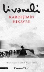 Kardeşimin Hikayesi - Zülfü Livaneli - İnkılap Yayınları