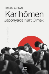 Karihomen Japonya'da Kürt Olmak - İletişim Yayınları