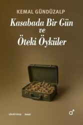 Kasabada Bir Gün ve Öteki Öyküler - Alkali Kitap