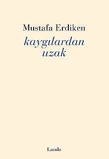  Kaygılardan Uzak - 1