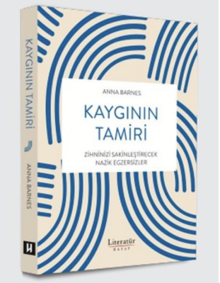 Kaygının Tamiri Zihninizi Sakinleştirecek Nazik Egzersizler - 1