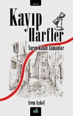 Kayıp Harfler - Yarım Kalan Zamanlar - 1