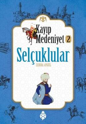 Kayıp Medeniyet 2 - Selçuklular - 1