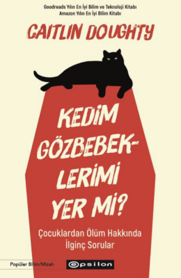 Kedim Gözbebeklerimi Yer mi? - 1