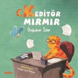 Keditör Mırmır Yazar: Doğukan İşler - Minika Kitap