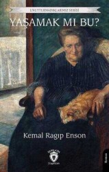 Kemal Ragıb Enson Yaşamak mı Bu ? Dorlion Yayınları - Dorlion Yayınları