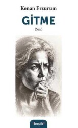 Kenan Erzurum Gitme Başlık Yayınları - Başlık Yayınları
