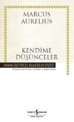 Kendime Düşünceler - İş Bankası Kültür Yayınları