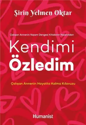 Kendimi Özledim: Çalışan Annenin Hayatta Kalma Kılavuzu - 1