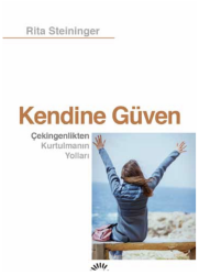 Kendine Güven Çekingenlikten Kurtulmanın Yolları - İletişim Yayınları