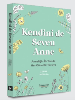 Kendini de Seven Anne Anneliğin İlk Yılında Her Güne Bir Tavsiye - 1