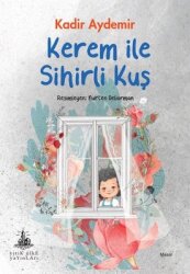 Kerem İle Sihirli Kuş - Yitik Ülke Yayınları