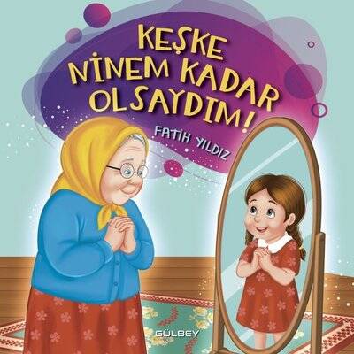 Keşke Ninem Kadar Olsaydım! - 1