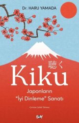 Kiku - Japonların İyi Dinleme Sanatı - Say Yayınları