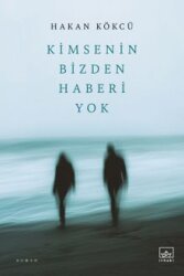 Kimsenin Bizden Haberi Yok - İthaki Yayınları