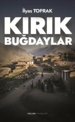 Kırık Buğdaylar - Kalan Yayınları