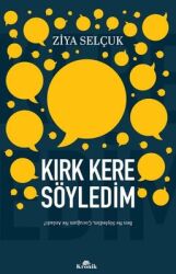 Kırk Kere Söyledim - Ben Ne Söyledim Çocuğum Ne Anladı? - Kronik Kitap