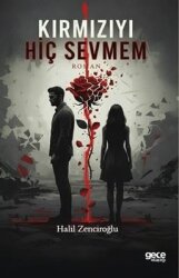 Kırmızıyı Hiç Sevmem - Gece Kitaplığı