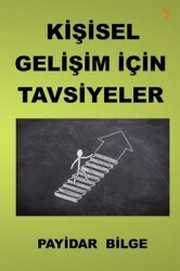 Kişisel Gelişim için Tavsiyeler Yazar: Payidar Bilge - Cinius Yayınları