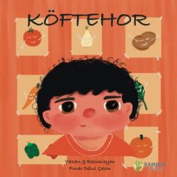 Köftehor - Miniklere Lezzetli ve Öğretici Bir Macera Yazar: Pınar Delul Çelen - Bambuk Yayınevi