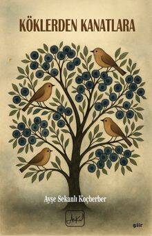 Köklerden Kanatlara - 1