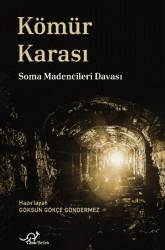 Kömür Karası Soma Katliamı Yargılaması - Zoe Kitap