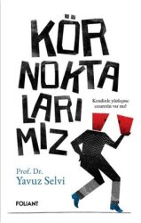 Kör Noktalarımız - Kendinle Yüzleşme Cesaretin Var mı? - Foliant