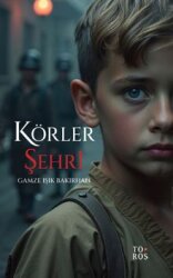 Körler Şehri - Toros Yayınları