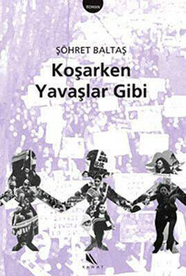 Koşarken Yavaşlar Gibi - 1