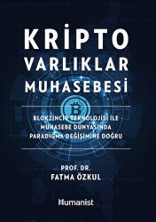 Kripto Varlıklar Muhasebesi Prof. Dr. Fatma Özkul - Humanist Kitap Yayıncılık
