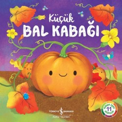 Küçük Bal Kabağı - Doğanın Eşsiz Hikayeleri 11 Yazar: Suzanne Fossey - İş Bankası Kültür Yayınları