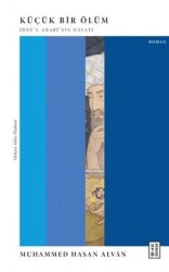 Küçük Bir Ölüm-Muhammed Hasan Alvan, Ketebe yayınları - Ketebe Yayınları