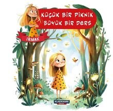 Küçük Bir Piknik, Büyük Bir Ders - Klasikhane Çocuk