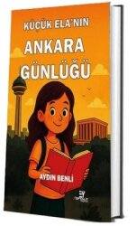 Küçük Ela'nın Ankara Günlüğü - Eftalit Yayınları