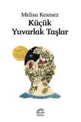 Küçük Yuvarlak Taşlar - İletişim Yayınları