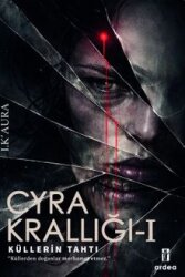 Küllerin Tahtı: Cyra Krallığı - Ardea Yayınları