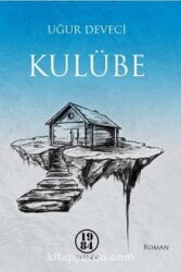 Kulübe - Uğur Deveci - 1984 Yayınevi 