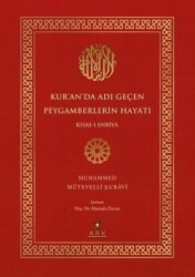 Kur'an'da Adı Geçen Peygamberlerin Hayatı / Kısas-ı Enbiya - Muhammed Mütevelli Şa'ravi - Ark Kitapları