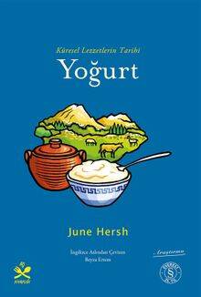 Küresel Lezzetlerin Tarihi Yoğurt - 1