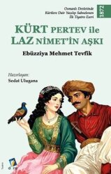 Kürt Pertev İle Laz Nimet'in Aşkı - Osmanlı Devletinde Kürtlere Dair Yazılıp Sahnelenen İlk Tiyatro - Dara