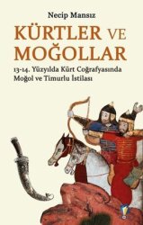Kürtler ve Moğollar: 13 - 14. Yüzyılda Kürt Coğrafyasında Moğol ve Timurlu İstilası - Dara