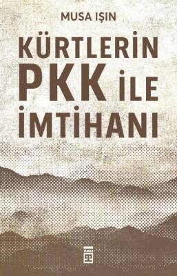 Kürtlerin Pkk İle İmtihanı - 1