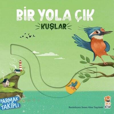 Kuşlar - Bir Yola Çık - Parmak Takipli Kitap - 1