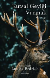 Kutsal Geyiği Vurmak - LaRose - Kafka Kitap