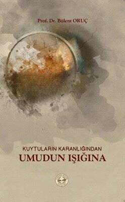 Kuytuların Karanlığından Umudun Işığına - 1
